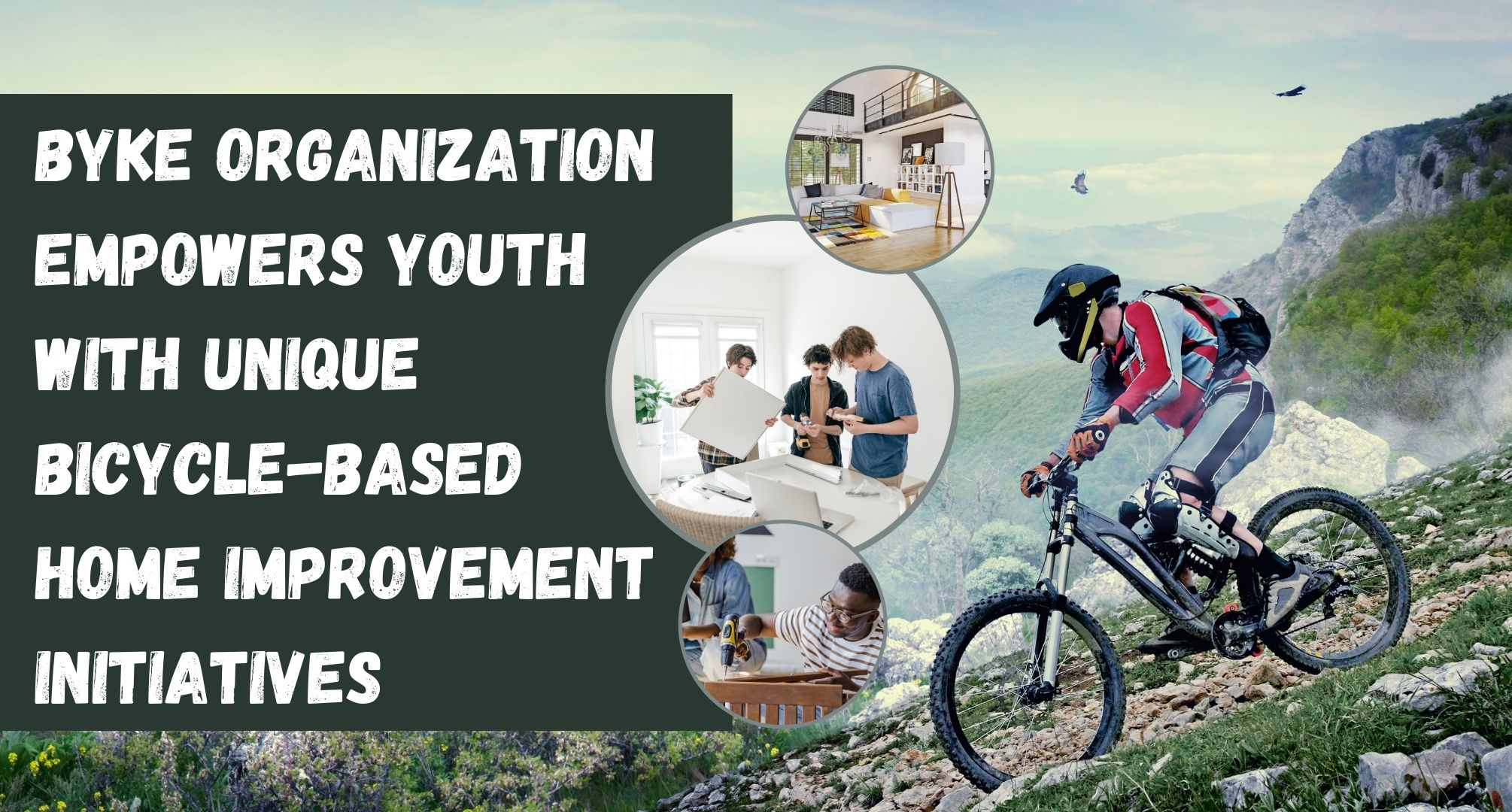 BYKE Organization Empowers Youth with Unique Bicycle-Based Home Improvement Initiatives